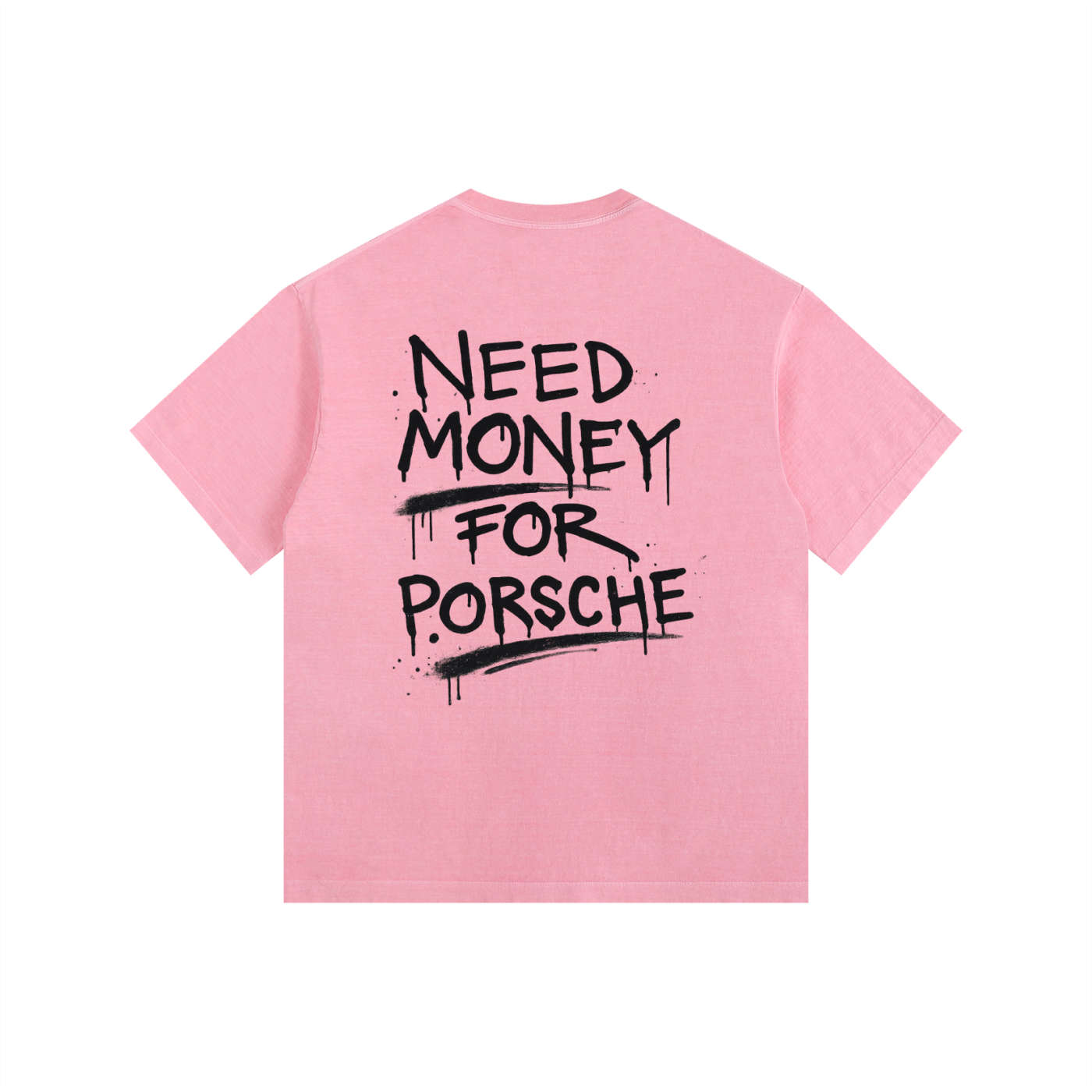 Vintage Washed "Need Money For Porsche"