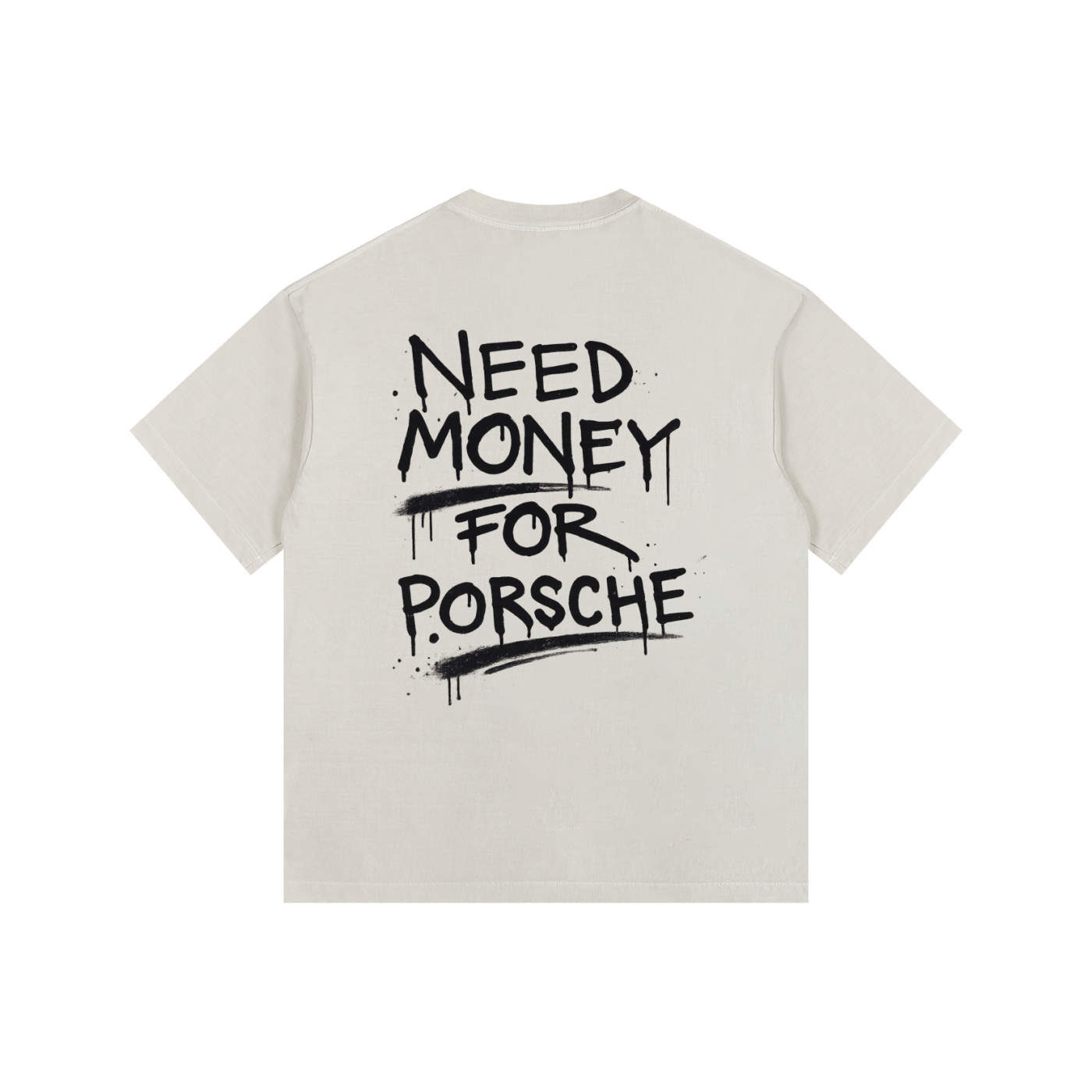 Vintage Washed "Need Money For Porsche"