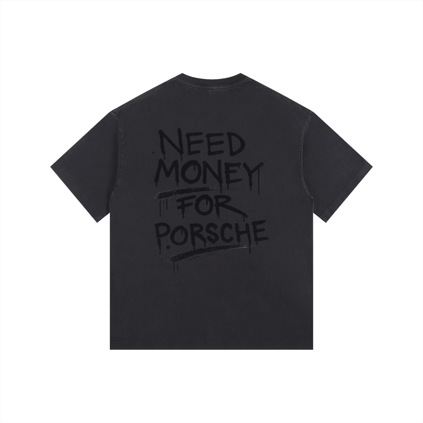 Vintage Washed "Need Money For Porsche"